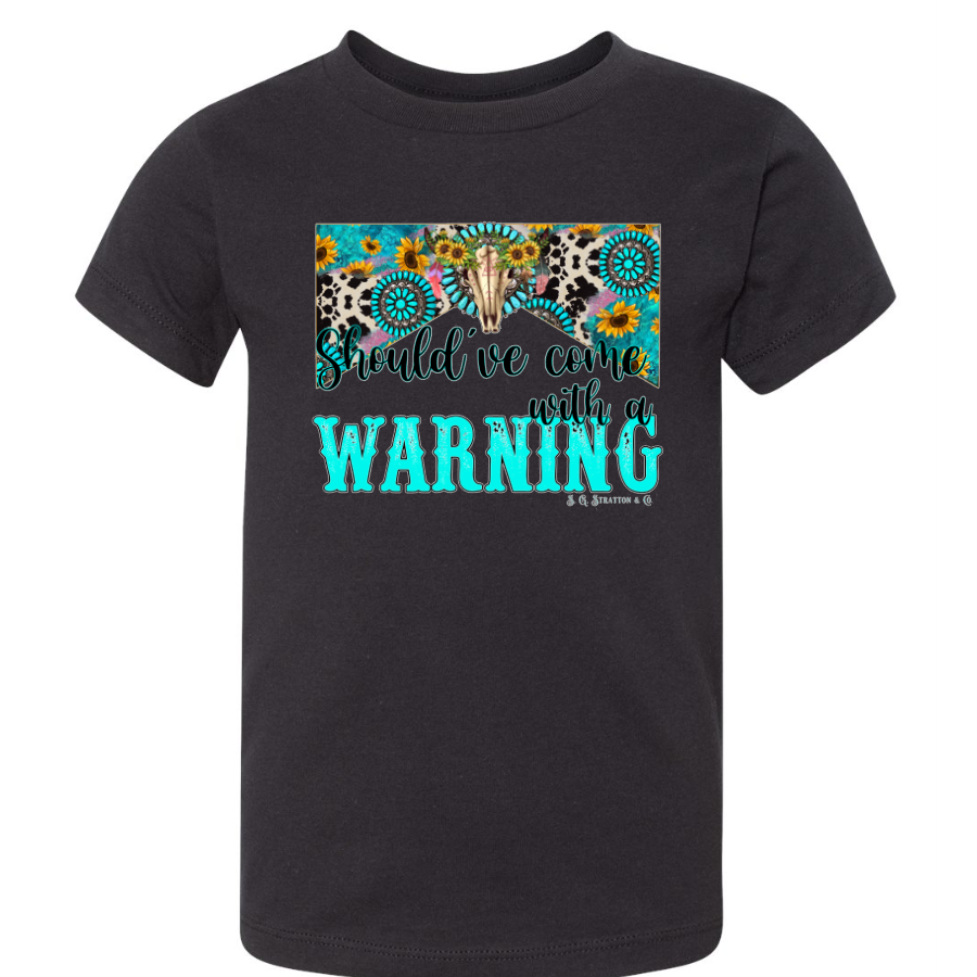 Girl's Should've Come With A Warning Tshirt