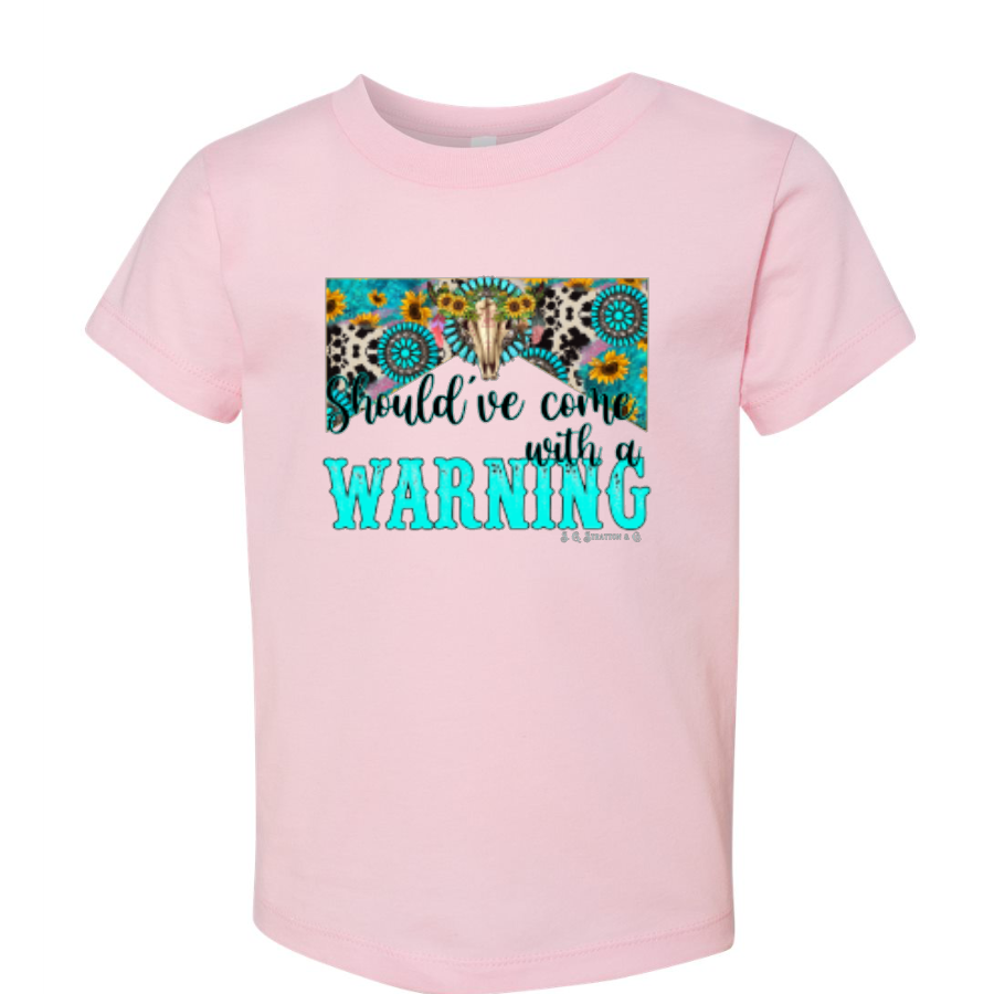 Girl's Should've Come With A Warning Tshirt