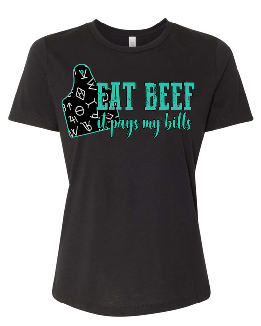 Eat Beef It Pays My Bills