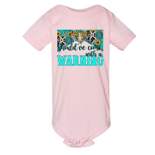 Infant Should've Come With A Warning Onesie